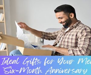 19+ Ideal Gifts for Your Men on Six-Month Anniversary